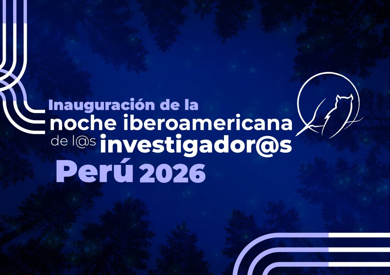 Inauguración de la Noche Iberoamericana de l@s Investigador@s — Perú 2026